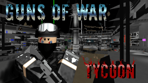 Guns of War Tycoon (Advanced Player Edition)